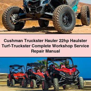 Cushman Truckster Hauler 22hp Haulster Turf-Truckster Complete Workshop Service Repair Manual PDF Download - Click Image to Close