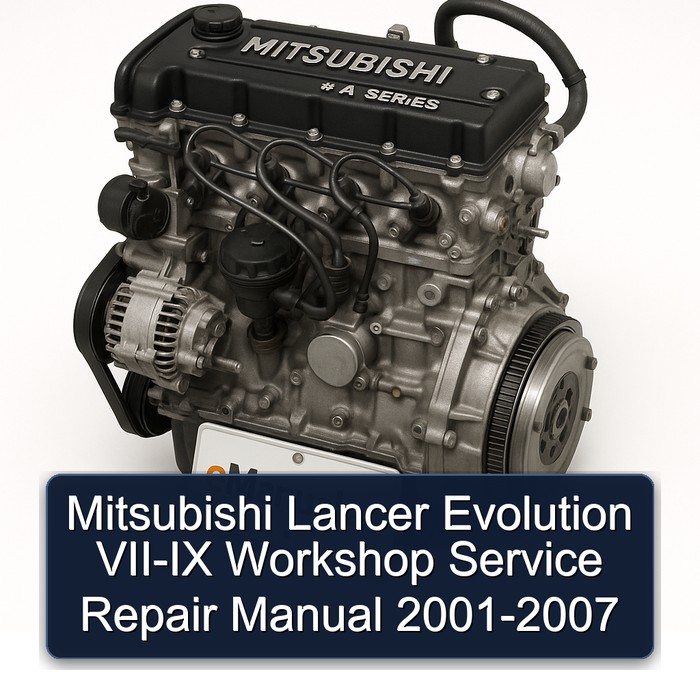 Mitsubishi Lancer Evolution VII-IX Workshop Service Repair Manual 2001-2007