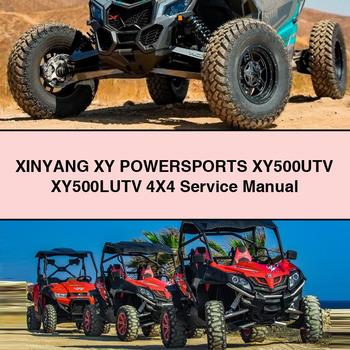 XINYANG XY POWERSPORTS XY500UTV XY500LUTV 4X4 Service Repair Manual
