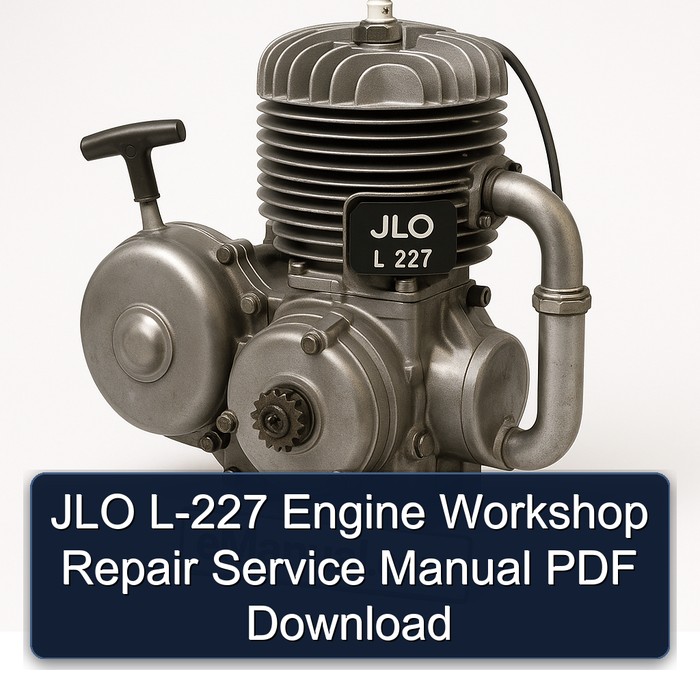 JLO L-227 Engine Workshop Repair Service Manual PDF Download