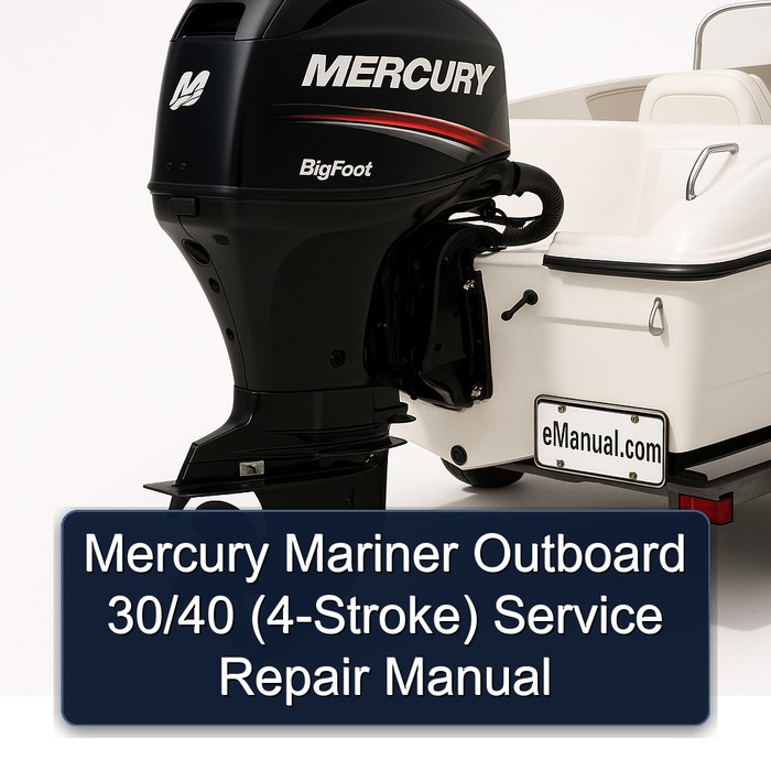 Mercury Mariner Outboard 30/40 (4-Stroke) Service Repair Manual