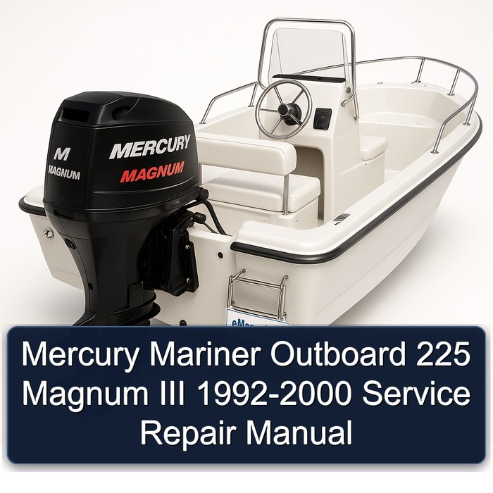 Mercury Mariner Outboard 225 Magnum III 1992-2000 Service Repair Manual