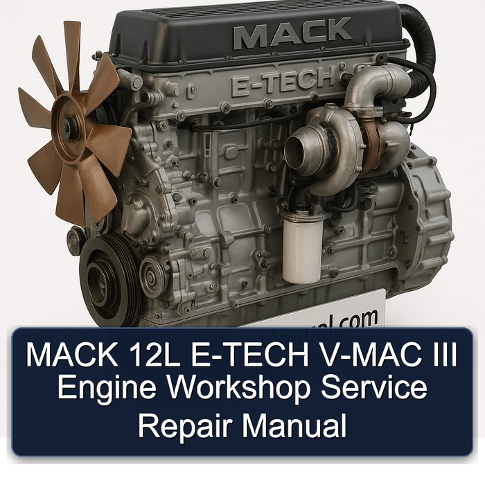 MACK 12L E-TECH V-MAC III Engine Workshop Service Repair Manual