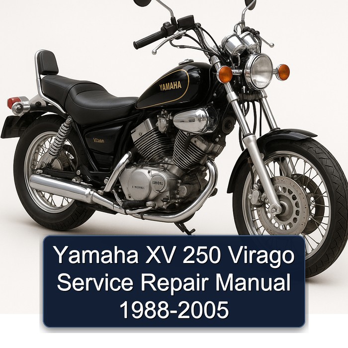 1988-2005 Yamaha XV 250 Virago Service Repair Manual 1989 1990 1991 1992 1993 1994 1995 1996 1997 1998 1999 2000 2001 2002 2003 2004