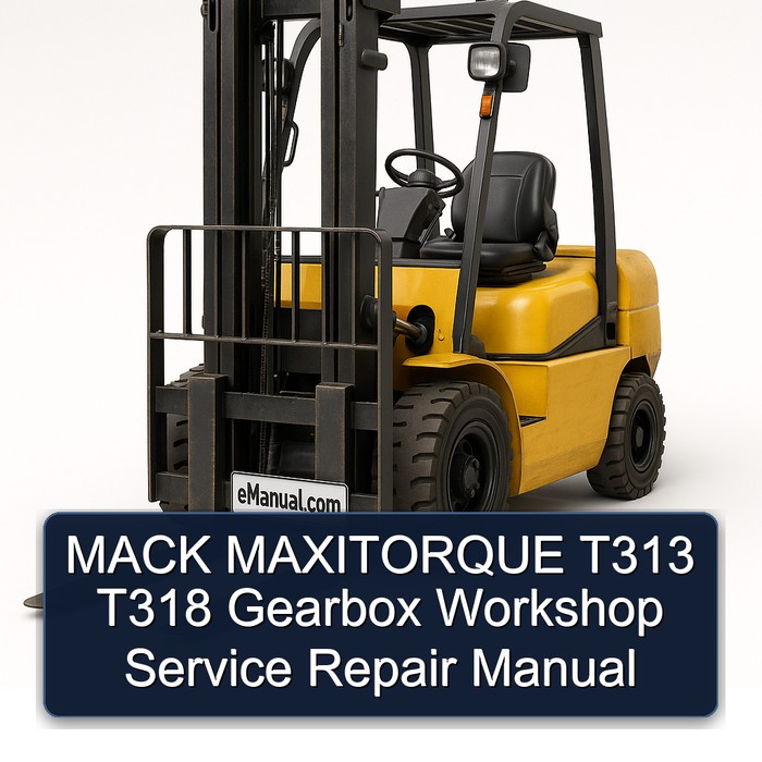 MACK MAXITORQUE T313 T318 Gearbox Workshop Service Repair Manual