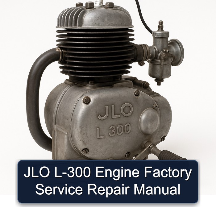 JLO L-300 Engine Factory Service Repair Manual