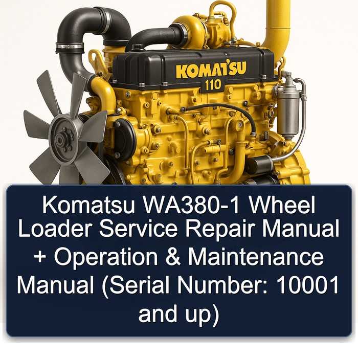 Komatsu WA380-1 Wheel Loader Service Repair Manual + Operation & Maintenance Manual (Serial Number: 10001 and up)