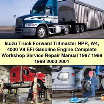 Isuzu Truck Forward Tiltmaster NPR W4 4000 V8 EFi Gasoline Engine Service Repair Manual 1997-2001