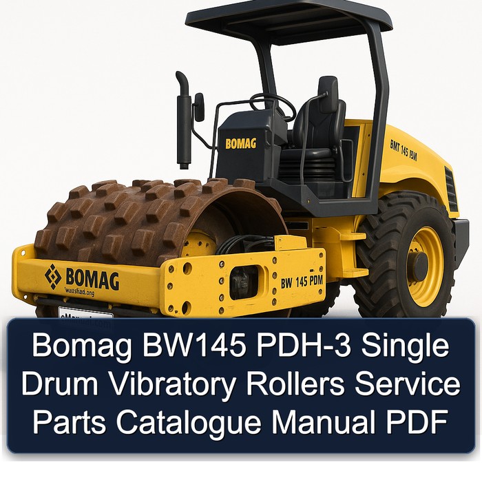 Bomag BW145 PDH-3 Single Drum Vibratory Rollers Service Parts Catalogue Manual PDF