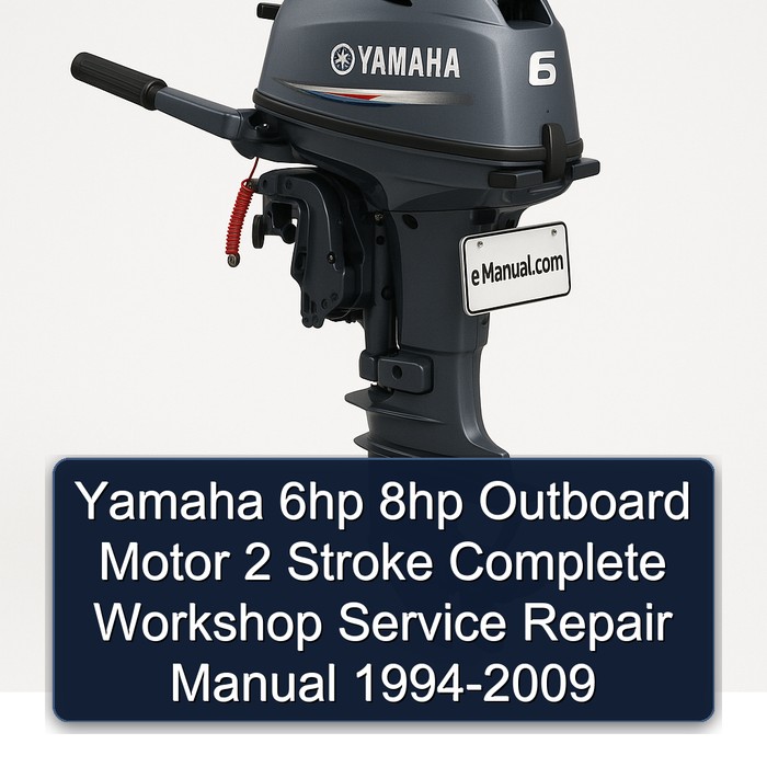 Yamaha 6hp 8hp Outboard Motor 2 Stroke Complete Workshop Service Repair Manual 1994-2009