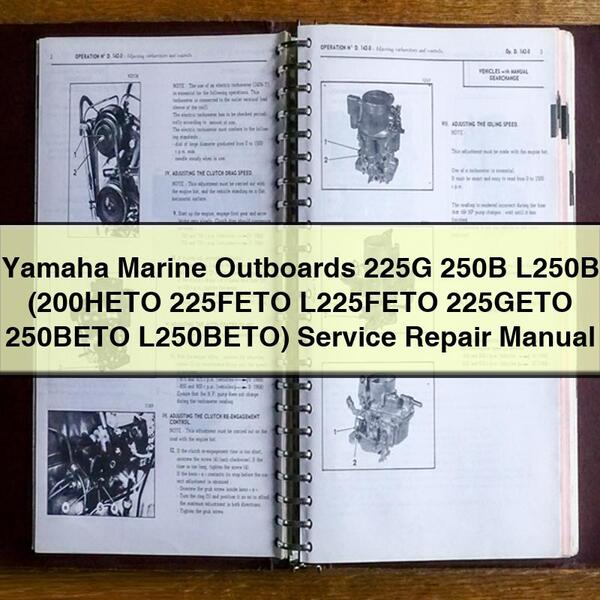 Yamaha Marine Outboards 225G 250B L250B (200HETO 225FETO L225FETO 225GETO 250BETO L250BETO) Service Repair Manual