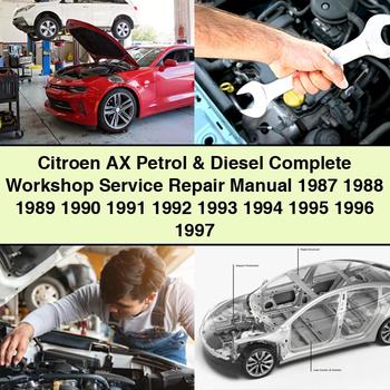 Citroen AX Petrol & Diesel Complete Workshop Service Repair Manual 1987 1988 1989 1990 1991 1992 1993 1994 1995 1996 1997 PDF Download