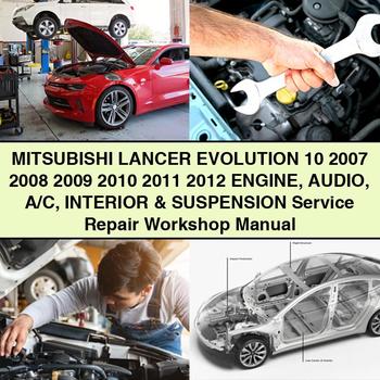 Mitsubishi Lancer Evolution 10 2007-2012 Engine, Audio, A/C, Interior & Suspension Service Repair Workshop Manual