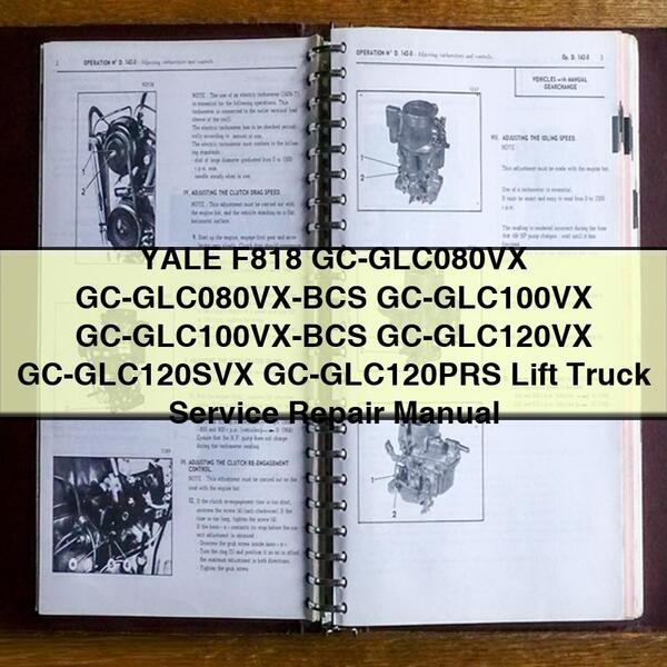 YALE F818 GC-GLC080VX GC-GLC100VX GC-GLC120VX GC-GLC120SVX GC-GLC120PRS Lift Truck Service Repair Manual
