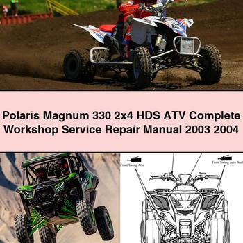 Polaris Magnum 330 2x4 HDS ATV Complete Workshop Service Repair Manual 2003 2004 PDF Download