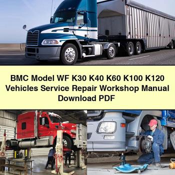 BMC Model WF K30 K40 K60 K100 K120 Vehicles Service Repair Workshop Manual Download PDF