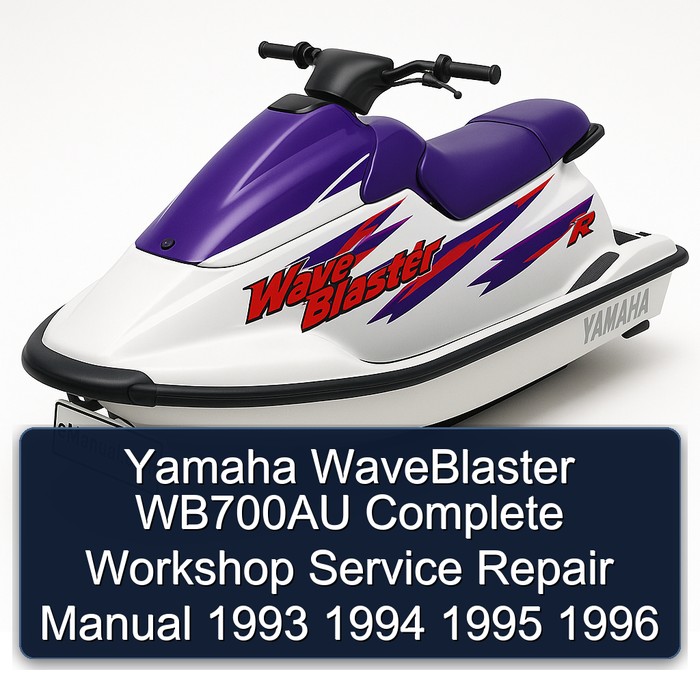 Yamaha WaveBlaster WB700AU Complete Workshop Service Repair Manual 1993 1994 1995 1996
