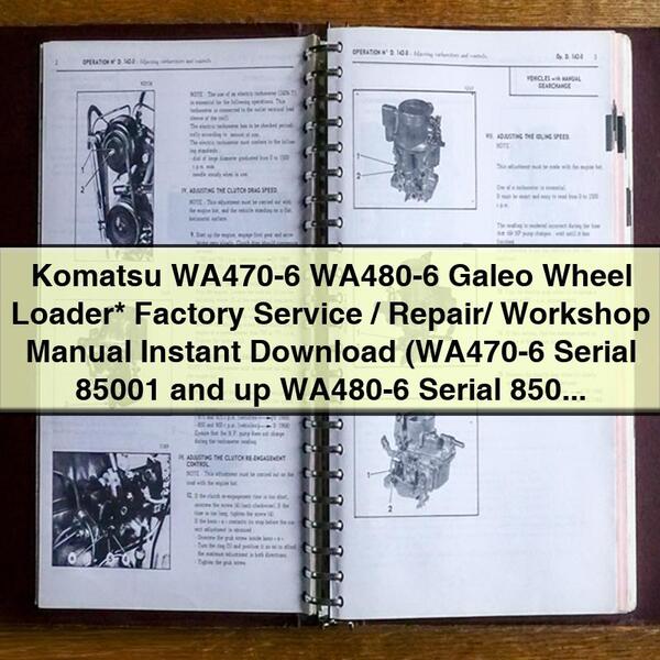Komatsu WA470-6 WA480-6 Galeo Wheel Loader Factory Service/Repair/Workshop Manual