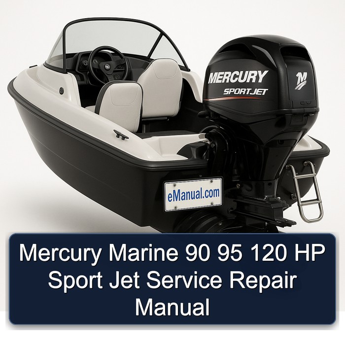 Mercury Marine 90 95 120 HP Sport Jet Service Repair Manual