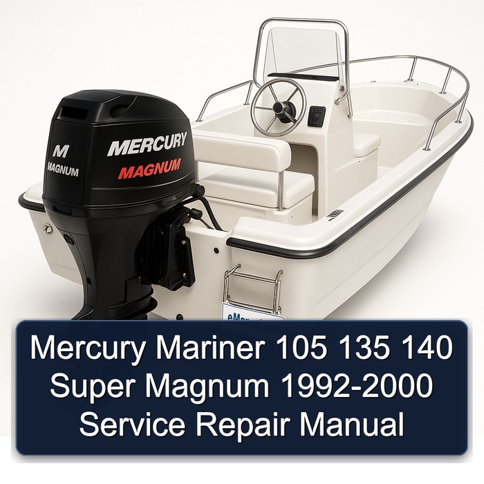 Mercury Mariner 105 135 140 Super Magnum 1992-2000 Service Repair Manual
