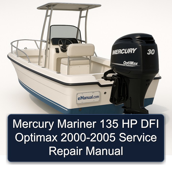 Mercury Mariner 135 HP DFI Optimax 2000-2005 Service Repair Manual