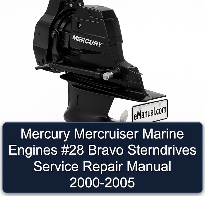 Mercury Mercruiser Marine Engines #28 Bravo Sterndrives Service Repair Manual 2000-2005