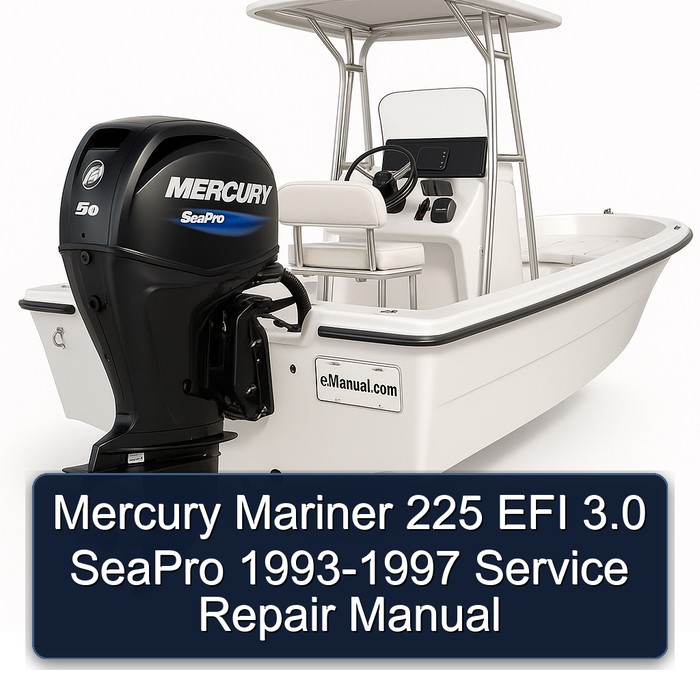 Mercury Mariner 225 EFI 3.0 SeaPro 1993-1997 Service Repair Manual