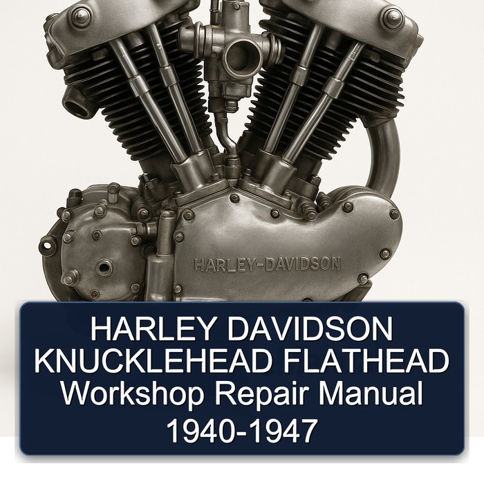 HARLEY DAVIDSON KNUCKLEHEAD FLATHEAD Workshop Repair Manual 1940-1947