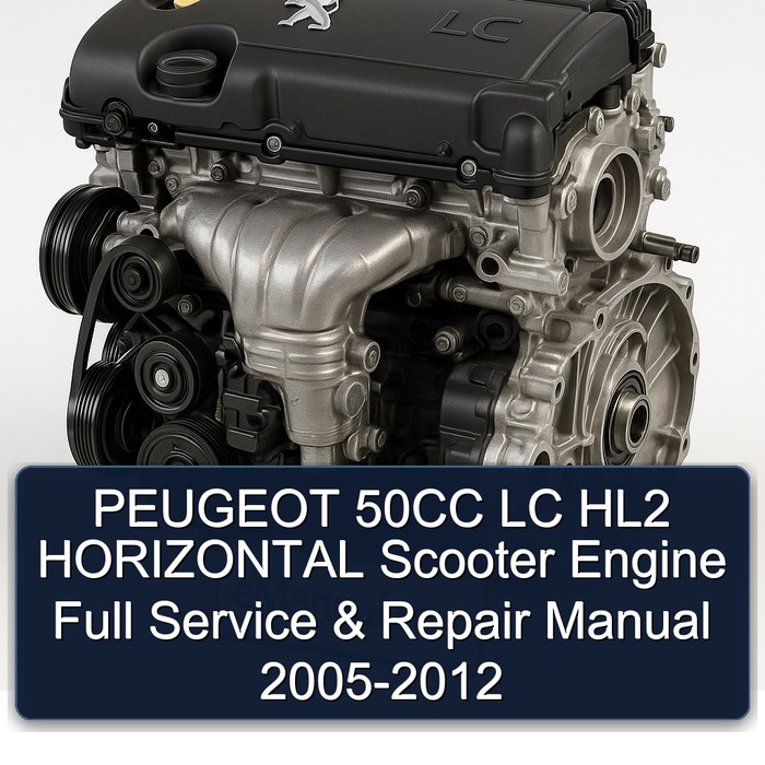 PEUGEOT 50CC LC HL2 HORIZONTAL Scooter Engine Full Service & Repair Manual 2005-2012