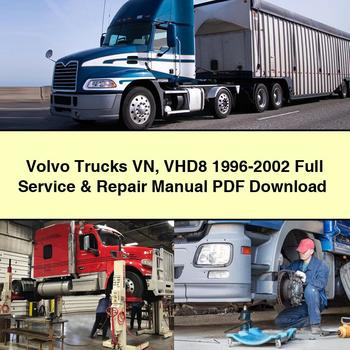 Volvo Trucks VN VHD8 1996-2002 Full Service & Repair Manual PDF Download - Click Image to Close