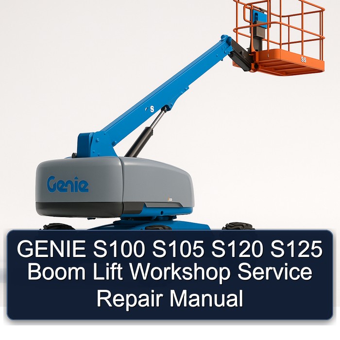 GENIE S100 S105 S120 S125 Boom Lift Workshop Service Repair Manual
