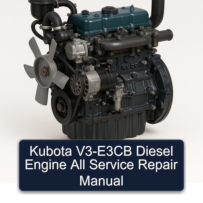 Kubota V3-E3CB Diesel Engine All Service Repair Manual