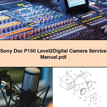 Sony Dsc P150 Level2Digital Camera Service Repair Manual