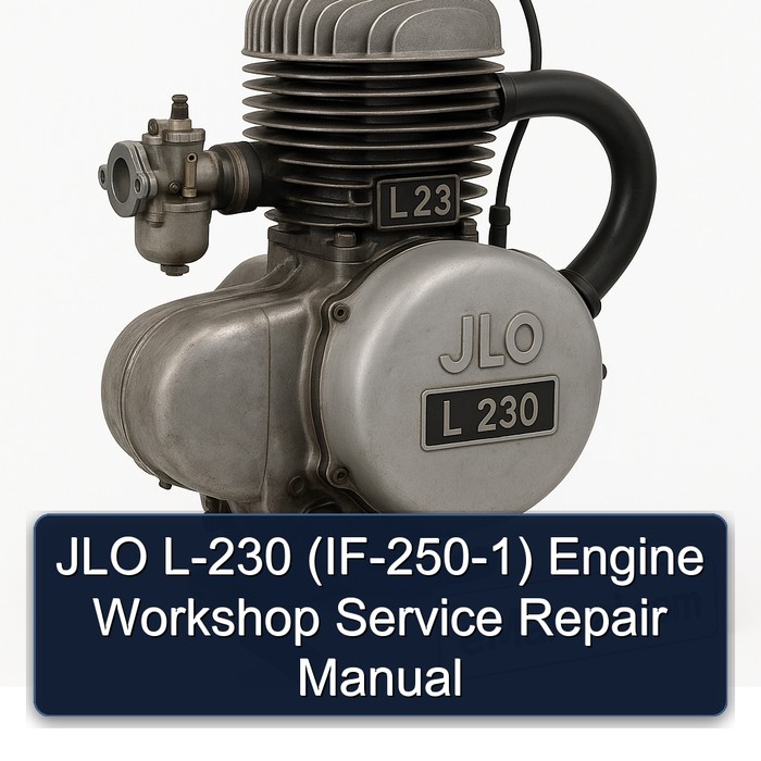 JLO L-230 (IF-250-1) Engine Workshop Service Repair Manual