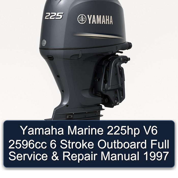 Yamaha Marine 225hp V6 2596cc 6 Stroke Outboard Full Service & Repair Manual 1997