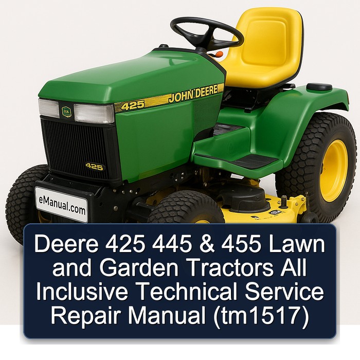 Deere 425 445 & 455 Lawn and Garden Tractors All Inclusive Technical Service Repair Manual (tm1517)