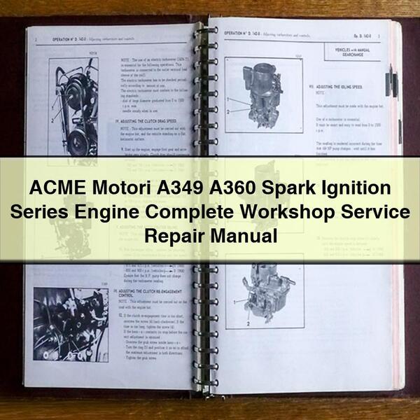 ACME Motori A349 A360 Spark Ignition Series Engine Complete Workshop Service Repair Manual PDF Download - Click Image to Close