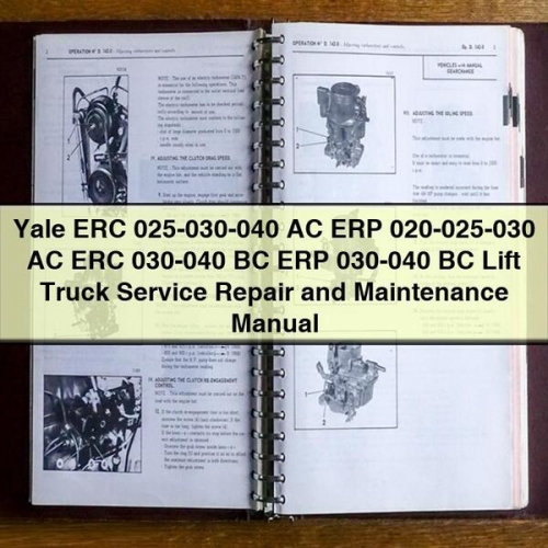 Yale ERC 025-030-040 AC ERP 020-025-030 AC ERC 030-040 BC ERP 030-040 BC Lift Truck Service Repair and Maintenance Manual PDF Download