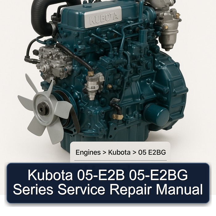 Kubota 05-E2B 05-E2BG Series Service Repair Manual