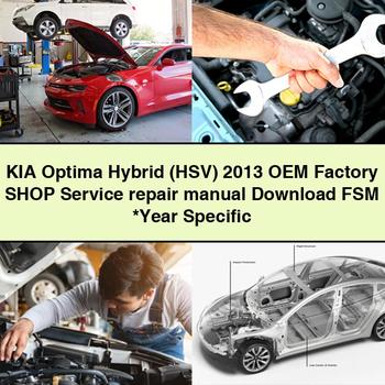 KIA Optima Hybrid (HSV) 2013 OEM Factory Shop Service Repair Manual FSM Year Specific