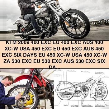 KTM 2009 400 EXC EU 400 XC-W USA 450 EXC EU 450 XC-W USA 530 EXC EU 530 XC-W USA Service Manual