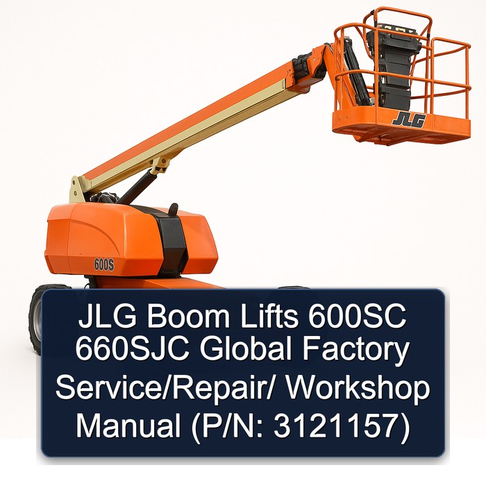 JLG Boom Lifts 600SC 660SJC Global Factory Service/Repair/ Workshop Manual (P/N: 3121157)