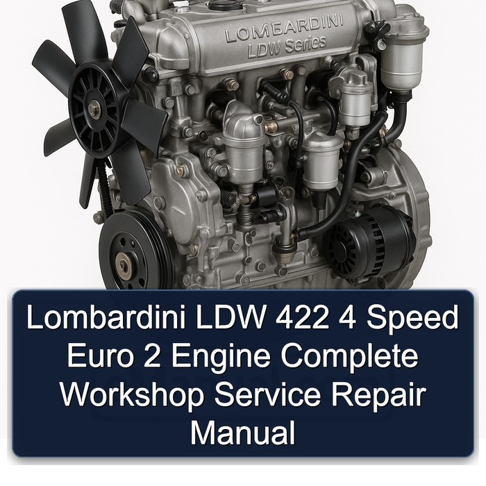 Lombardini LDW 422 4 Speed Euro 2 Engine Complete Workshop Service Repair Manual
