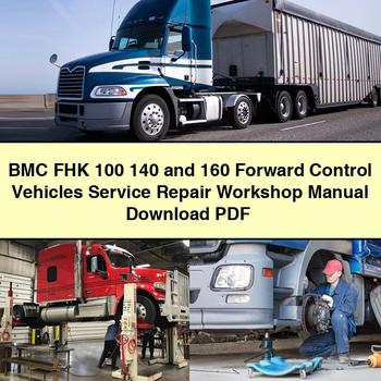 BMC FHK 100 140 and 160 Forward Control Vehicles Service Repair Workshop Manual Download PDF - Click Image to Close