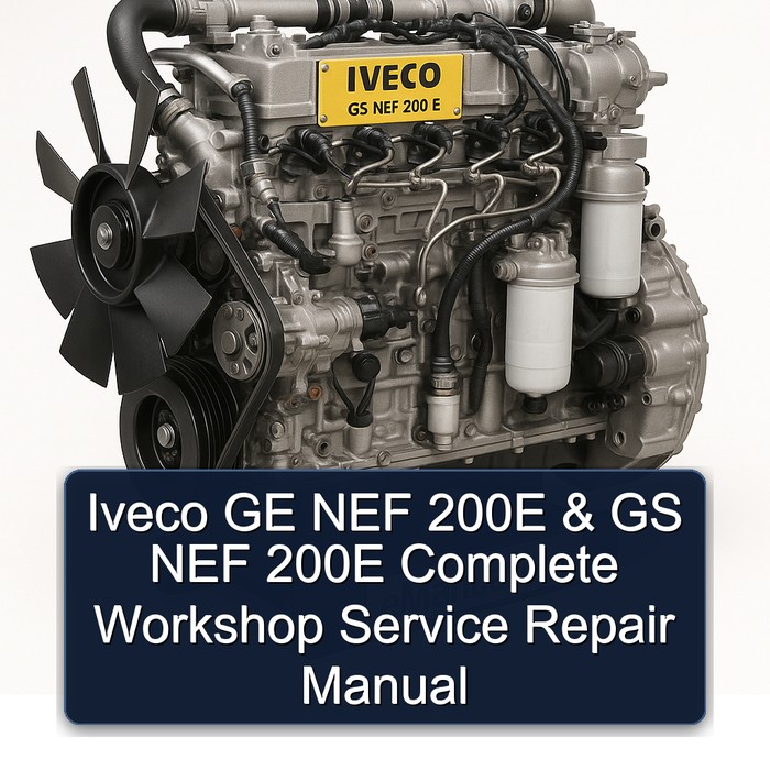Iveco GE NEF 200E & GS NEF 200E Complete Workshop Service Repair Manual
