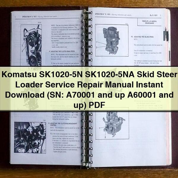 Komatsu SK1020-5N SK1020-5NA Skid Steer Loader Manual de servicio y reparación (SN: A70001 and up A60001 and up)