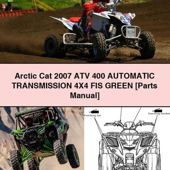 Arctic Cat 2007 ATV 400 Automatic Transmission 4X4 FIS GREEN [Parts Manual]