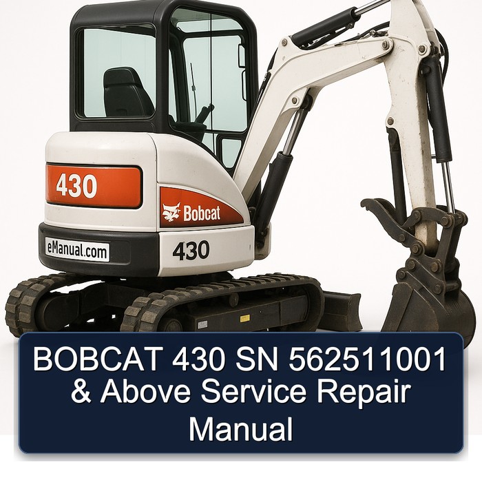 BOBCAT 430 SN 562511001 & Above Service Repair Manual