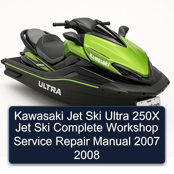 Kawasaki Jet Ski Ultra 250X Jet Ski Complete Workshop Service Repair Manual 2007 2008