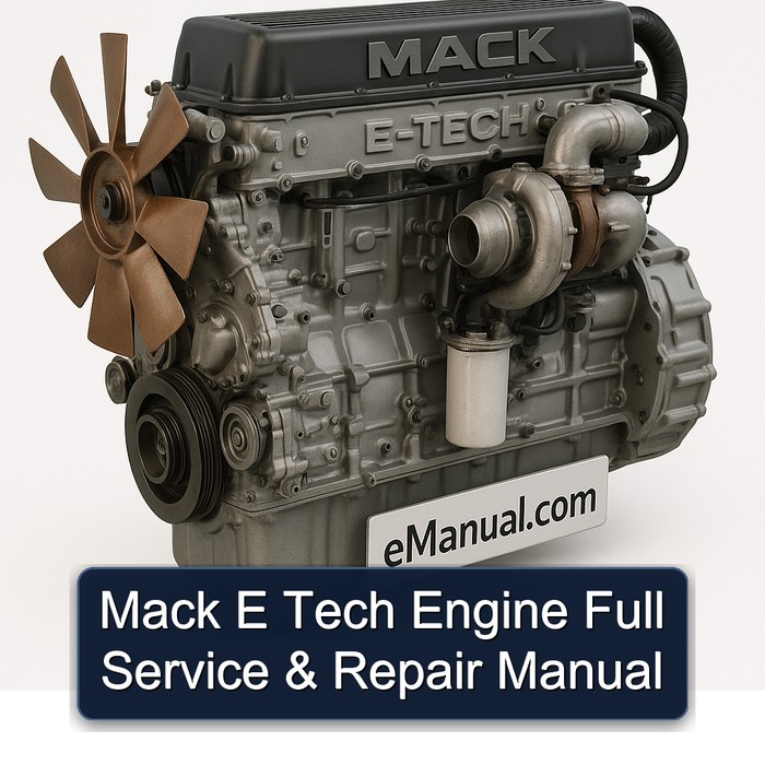 Mack E Tech Engine Full Service & Repair Manual